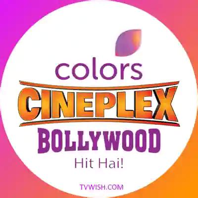 colors cineplex bollywood schedule today